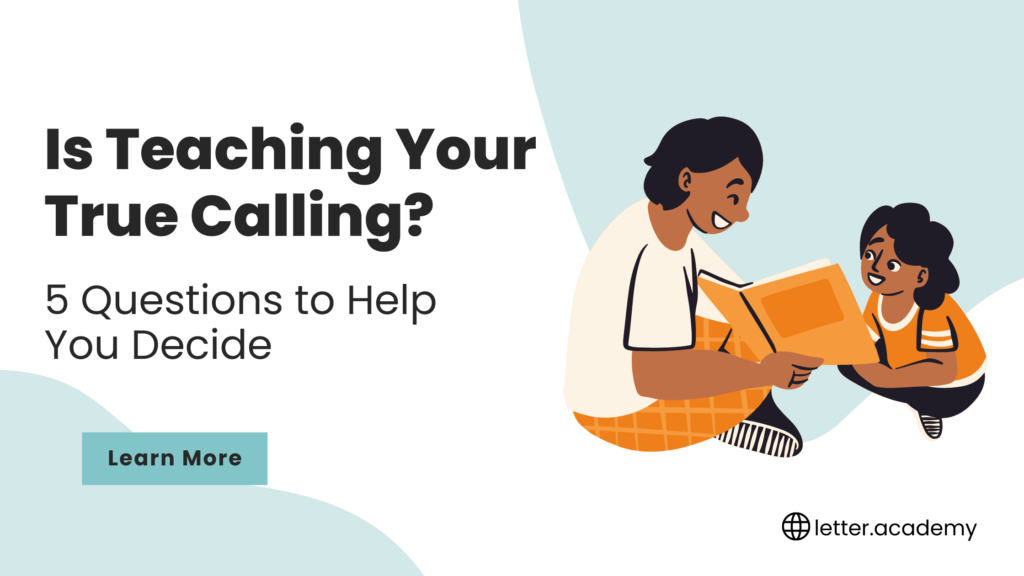 Is Teaching Your True Calling? 5 Questions to Help You Decide