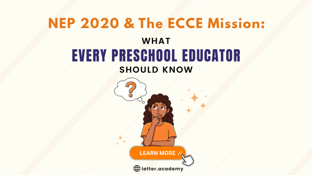 NEP 2020 & the ECCE Mission: What Every Preschool Educator Should Know