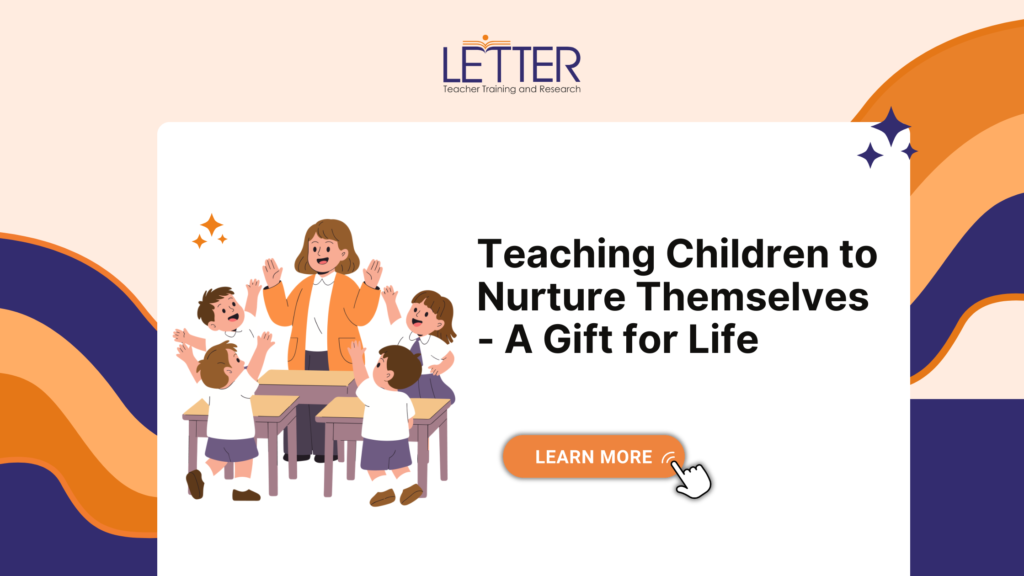 Teaching Children to Nurture Themselves – A Gift for Life