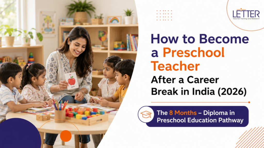 How to Become a Preschool Teacher After a Career Break in India 2026: 8-Month DPSE Pathway