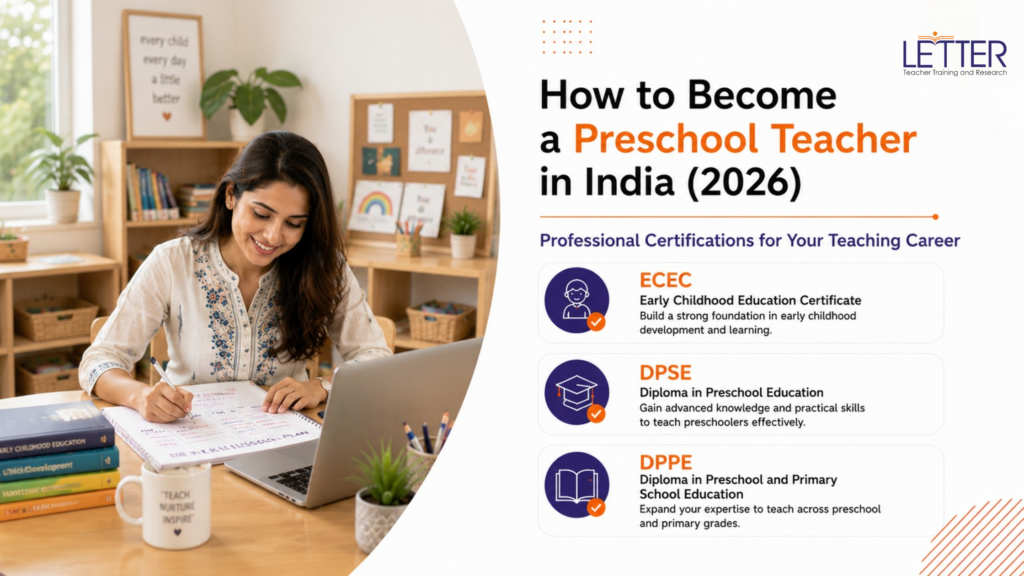 How to Become a Preschool Teacher in India 2026: ECEC, DPSE and DPPE Certification Pathway